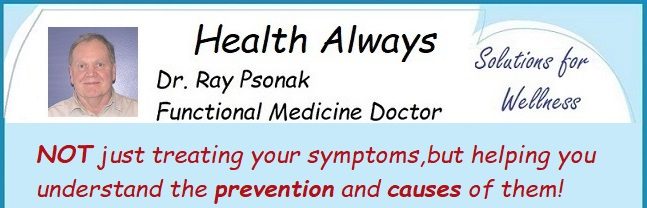 Health Always with Dr Ray Psonak Functional Medicine Doctor